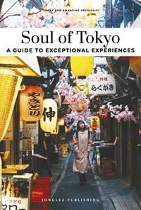 Produktbild: Soul of Tokyo- A guide to exceptional experiences