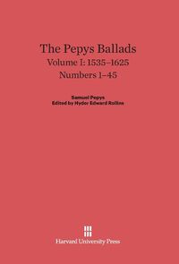 Produktbild: The Pepys Ballads, Volume I, (1535-1625)