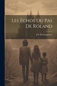 Produktbild: Les &Eacute;chos Du Pas De Roland
