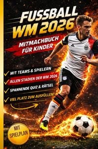 Produktbild: Fu&szlig;ball WM 2026 - das ultimative Mitmachbuch f&uuml;r Kinder