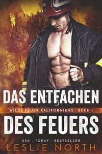 Produktbild: Das Entfachen des Feuers (Wilde Feuer Kaliforniens, #1)
