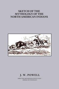 Produktbild: Sketch of the Mythology of the North American Indians