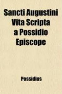 Produktbild: Sancti Augustini Vita Scripta a Possidio Episcope