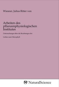 Produktbild: Arbeiten des pflanzenphysiologischen Institutes