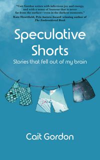 Produktbild: Speculative Shorts: Stories that fell out of my brain