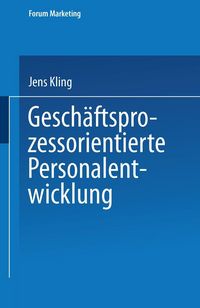Produktbild: Gesch&auml;ftsprozessorientierte Personalentwicklung