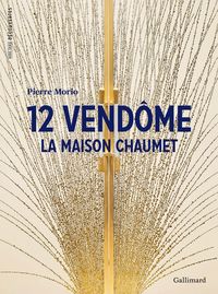 Produktbild: 12 Vend&ocirc;me : la maison Chaumet