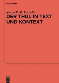 Bild vom Artikel Der Thul in Text und Kontext vom Autor Kieran R. M. Tsitsiklis