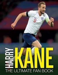 Produktbild: Harry Kane: The Ultimate Fan Book