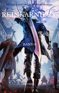 Produktbild: Reinkarniert:Ein Epico LitRPG Fantasie Adventure Roman(Band 8)