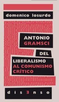 Produktbild: Antonio Gramsci del liberalismo al "comunismo cr&iacute;tico"