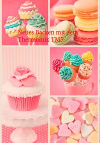 Produktbild: Neues Backen mit dem Thermomix TM5