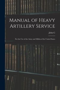 Produktbild: Manual of Heavy Artillery Service