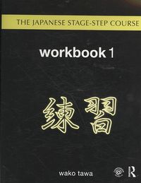 Produktbild: Tawa, W: Japanese Stage-Step Course: Workbook 1