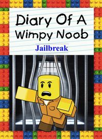 Produktbild: Diary Of A Wimpy Noob: Jailbreak (Nooby, #8)
