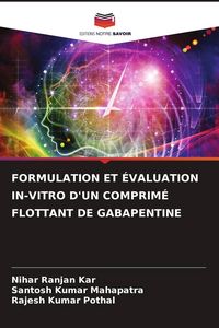 Produktbild: Formulation Et &Eacute;valuation in-Vitro D'un Comprim&eacute; Flottant De Gabapentine