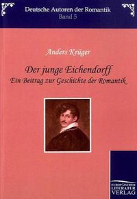 Produktbild: Kr&uuml;ger, A: Der junge Eichendorff