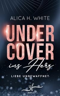 Produktbild: Undercover ins Herz: Liebe unbewaffnet