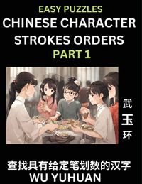Produktbild: Chinese Character Strokes Orders (Part 1)- Learn Counting Number of Strokes in Mandarin Chinese Character Writing, Easy Lessons for Beginners (HSK All Levels), Simple Mind Game Puzzles, Answers, Simplified Characters, Pinyin, English