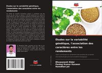 Produktbild: &Eacute;tudes sur la variabilit&eacute; g&eacute;n&eacute;tique, l'association des caract&egrave;res entre les rendements