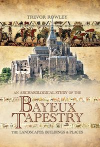 Produktbild: Archaeological Study of the Bayeux Tapestry