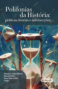 Produktbild: Polifonias da Hist&oacute;ria: pr&aacute;ticas, teorias e intersec&ccedil;&otilde;es