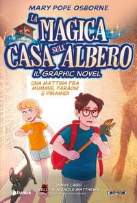 Produktbild: Una mattina fra mummie, faraoni e piramidi. La magica casa sull'albero. Il graphic novel