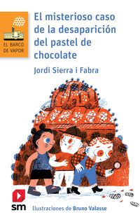 Produktbild: El misterioso caso de la desaparici&oacute;n del pastel de chocolate