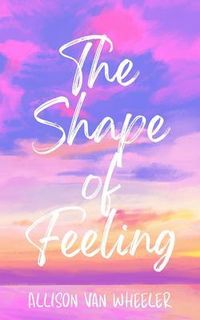 Produktbild: The Shape of Feeling