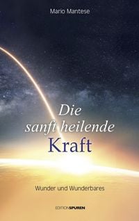 Produktbild: Die sanft heilende Kraft