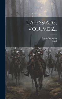Produktbild: L'alessiade, Volume 2...