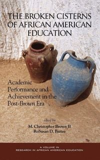 Produktbild: The Broken Cisterns of African American Education