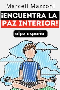 Produktbild: &iexcl;Encuentra La Paz Interior!