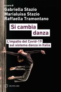Produktbild: Si cambia danza. L'impatto del Covid-19 sul sistema danza in Italia