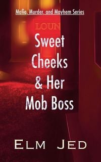Produktbild: Sweet Cheeks & Her Mob Boss