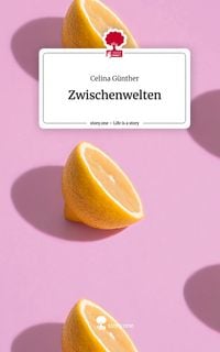 Produktbild: Zwischenwelten. Life is a Story - story.one