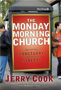 Produktbild: The Monday Morning Church: Out of the Sanctuary and Into the Streets