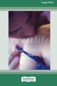Bild vom Artikel Sweet Life (16pt Large Print Edition) vom Autor Violet Blue