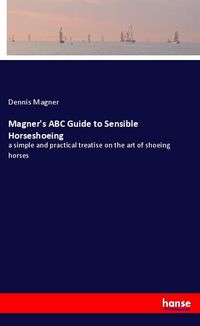 Produktbild: Magner's ABC Guide to Sensible Horseshoeing