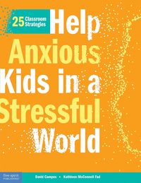 Produktbild: Help Anxious Kids in a Stressful World