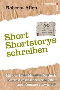 Produktbild: Short Short-Storys schreiben - K&uuml;rzestgeschichten schreiben