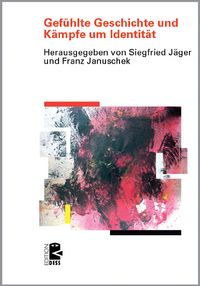 Produktbild: Gef&uuml;hlte Geschichte und K&auml;mpfe um Identit&auml;t
