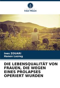 Produktbild: Die Lebensqualit&auml;t von Frauen, die Wegen Eines Prolapses Operiert Wurden