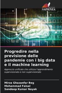 Produktbild: Progredire nella previsione delle pandemie con i big data e il machine learning