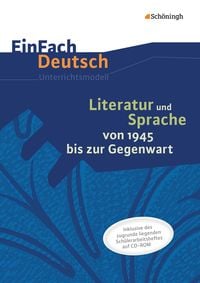 Produktbild: Literatur und Sprache von 1945 bis zur Gegenwart. EinFach Deutsch - Unterrichtsmodelle und Arbeitshefte