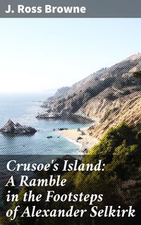 Produktbild: Crusoe's Island: A Ramble in the Footsteps of Alexander Selkirk