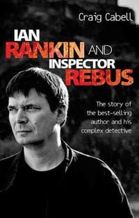 Produktbild: Cabell, C: Ian Rankin and Inspector Rebus