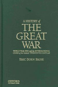 Produktbild: A History of the Great War: World War One and the International Crisis of the Early Twentieth Century