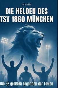 Produktbild: Die Helden des TSV 1860 M&uuml;nchen