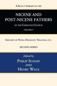 Produktbild: A Select Library of the Nicene and Post-Nicene Fathers of the Christian Church, Second Series, Volume 5